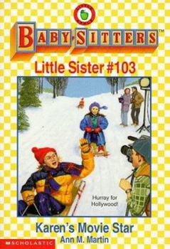 Karen's Movie Star (Baby-Sitters Little Sister, 103) - Book #103 of the Baby-Sitters Little Sister
