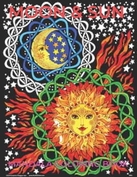 Paperback Moon & Sun mandala coloring book: An Unique Adult Coloring Book Featuring Sun, Moon, Stars and Planets Mandala Design for Relaxation Book