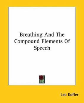 Paperback Breathing And The Compound Elements Of Speech Book