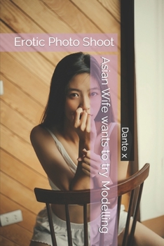 Paperback Asian Wife wants to try Modelling: Erotic Photo Shoot Book