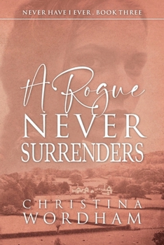 A Rogue Never Surrenders (Never Have I Ever)