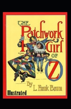 Paperback The Patchwork Girl of Oz Illustrated Book