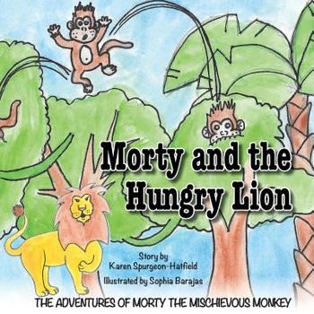 Paperback Morty and the Hungry Lion Book