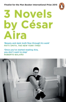 Paperback Three Novels by Cesar Aira Book