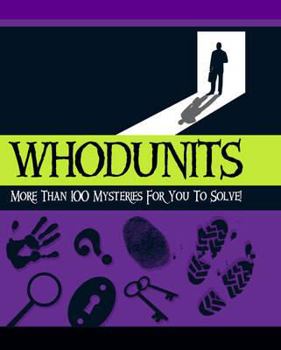 Paperback Whodunits: More Than 100 Mysteries for You to Solve!. Tom Bullimore ... [Et Al.] Book