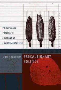 Paperback Precautionary Politics: Principle and Practice in Confronting Environmental Risk Book