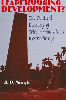 Paperback Leapfrogging Development?: The Political Economy of Telecommunications Restructuring Book