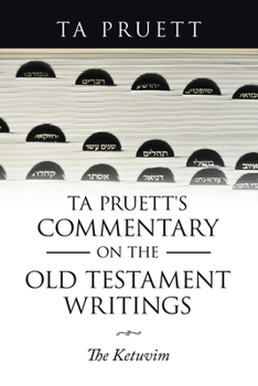 Paperback Ta Pruett's Commentary on the Old Testament Writings: The Ketuvim Book