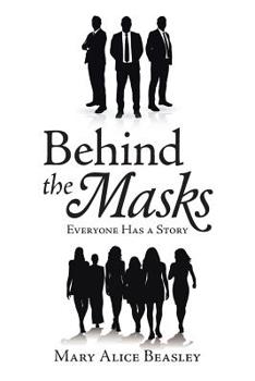 Paperback Behind the Masks: Everyone Has a Story Book