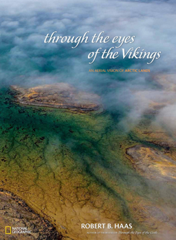 Hardcover Through the Eyes of the Vikings: An Aerial Vision of Arctic Lands Book