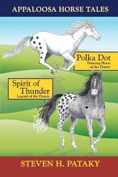 Paperback Appaloosa Horse Tales: Polka Dot and Spirit of Thunder Book