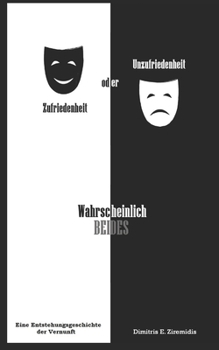 Paperback Zufriedenheit oder Unzufriedenheit? Wahrscheinlich beides! [German] Book