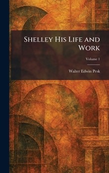 Hardcover Shelley His Life and Work Book