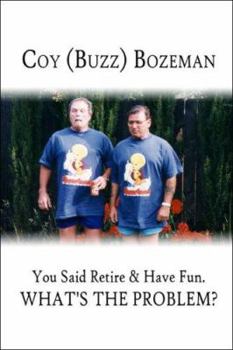 Paperback You Said Retire & Have Fun: What's the Problem? Book