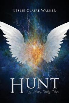 Hunt - Book #1 of the Faery Chronicles