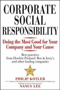 Hardcover Corporate Social Responsibility: Doing the Most Good for Your Company and Your Cause Book