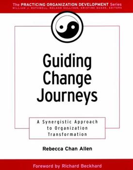 Paperback Guiding Change Journeys: A Synergistic Approach to Organization Transformation Book