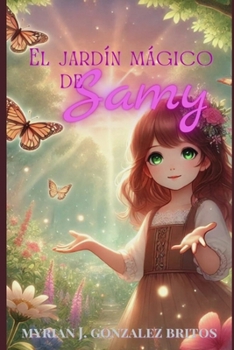 El jardin mágico de Samy (Spanish Edition)