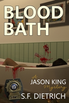 Blood Bath: A Jason King Mystery (The Jason King Mysteries)