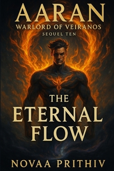 Paperback AARAN - Warlord of Veiranos: Sequel Ten - The Eternal Flow: Post-Apocalyptic Intergalactic War Novel Book