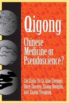 Hardcover Qigong: Chinese Medicine or Pseudoscinece? Book