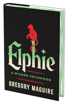 Hardcover Elphie (Deluxe Limited Edition): A Wicked Childhood Book