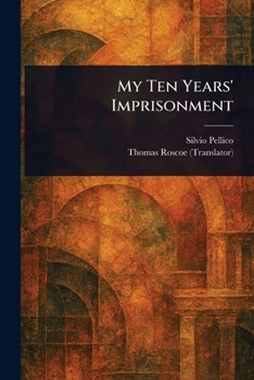 Paperback My Ten Years' Imprisonment Book