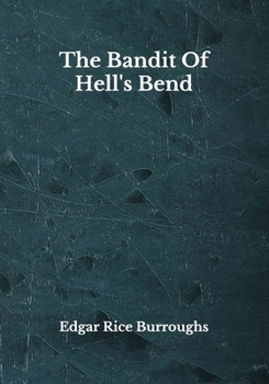 Paperback The Bandit Of Hell's Bend: Beyond World's Classics Book