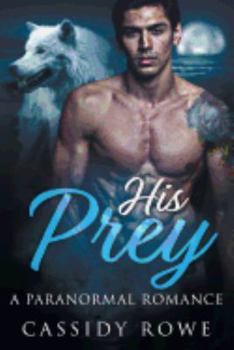 Paperback His Prey: A Paranormal Romance Book