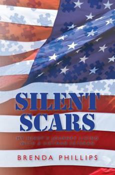 Paperback Silent Scars: My Heart's Journey Living With a Vietnam Veteran Book