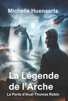 La Légende de l'Arche: Thomas Robin (French Edition)