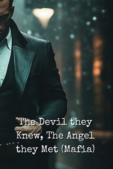 Paperback The Devil they Knew, The Angel they Met (Mafia) Book