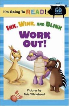 Paperback I'm Going to Read(r) (Level 1): Ink, Wink, and Blink Work Out! Book