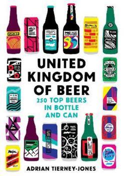 Paperback United Kingdom of Beer: 250 top beers in bottle and can Book