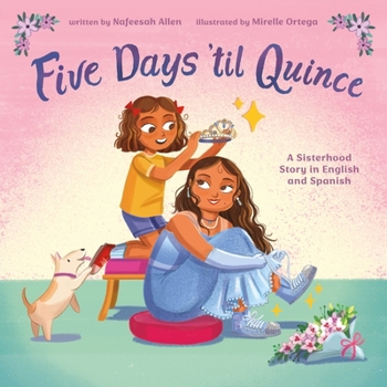 Hardcover Five Days 'Til Quince: A Sisterhood Story in English and Spanish Book
