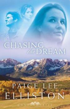 Chasing the Dream - Book #3 of the Montana Skies