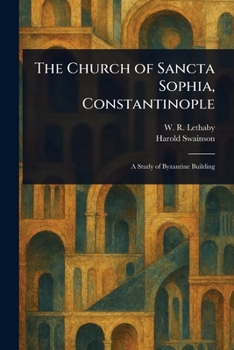 Paperback The Church of Sancta Sophia, Constantinople Book