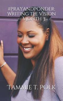 #prayandponder: Writing the Vision -- Month 3