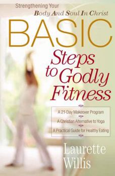 Paperback Basic Steps to Godly Fitness Book