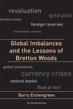 Paperback Global Imbalances and the Lessons of Bretton Woods Book