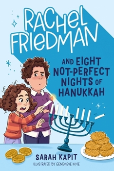 Paperback Rachel Friedman and Eight Not-Perfect Nights of Hanukkah Book