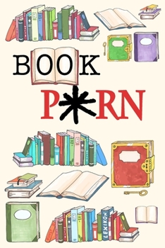 Paperback Book Journal for Bibliophiles: Book P*RN A 100+ Book Reading Log for Book Lovers Book