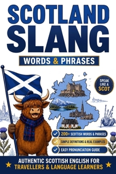Paperback Scotland Slang Words & Phrases: A Dictionary to Learn Scottish Lingo with Definitions, Examples, and Pronunciations Book