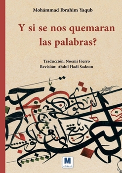 Paperback Y si se nos quemaran las palabras? [Spanish] Book