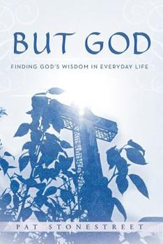 Paperback But God: Finding God's Wisdom in Everyday Life Book