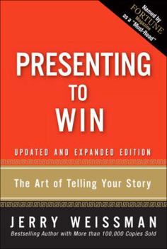 Hardcover Presenting to Win: The Art of Telling Your Story Book