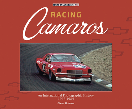 Hardcover Racing Camaros: An International Photographic History 1966-1984 Book