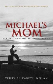 Paperback Michael's Mom: A Road Warrior Without a Map Book