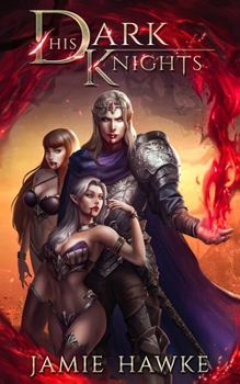 Paperback His Dark Knights: A Paranormal Fantasy Adventure Book