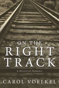 Paperback On the Right Track: A Historical Romance Book